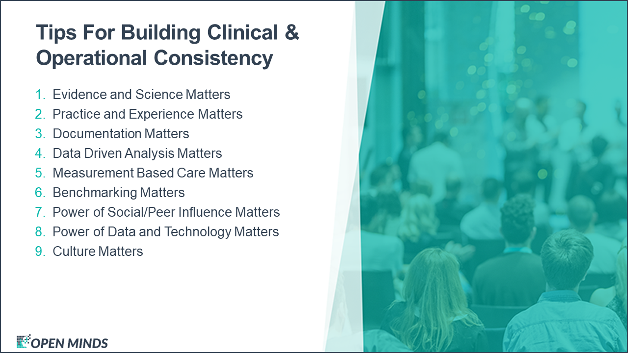 Clinical Consistency, It Matters OPEN MINDS
